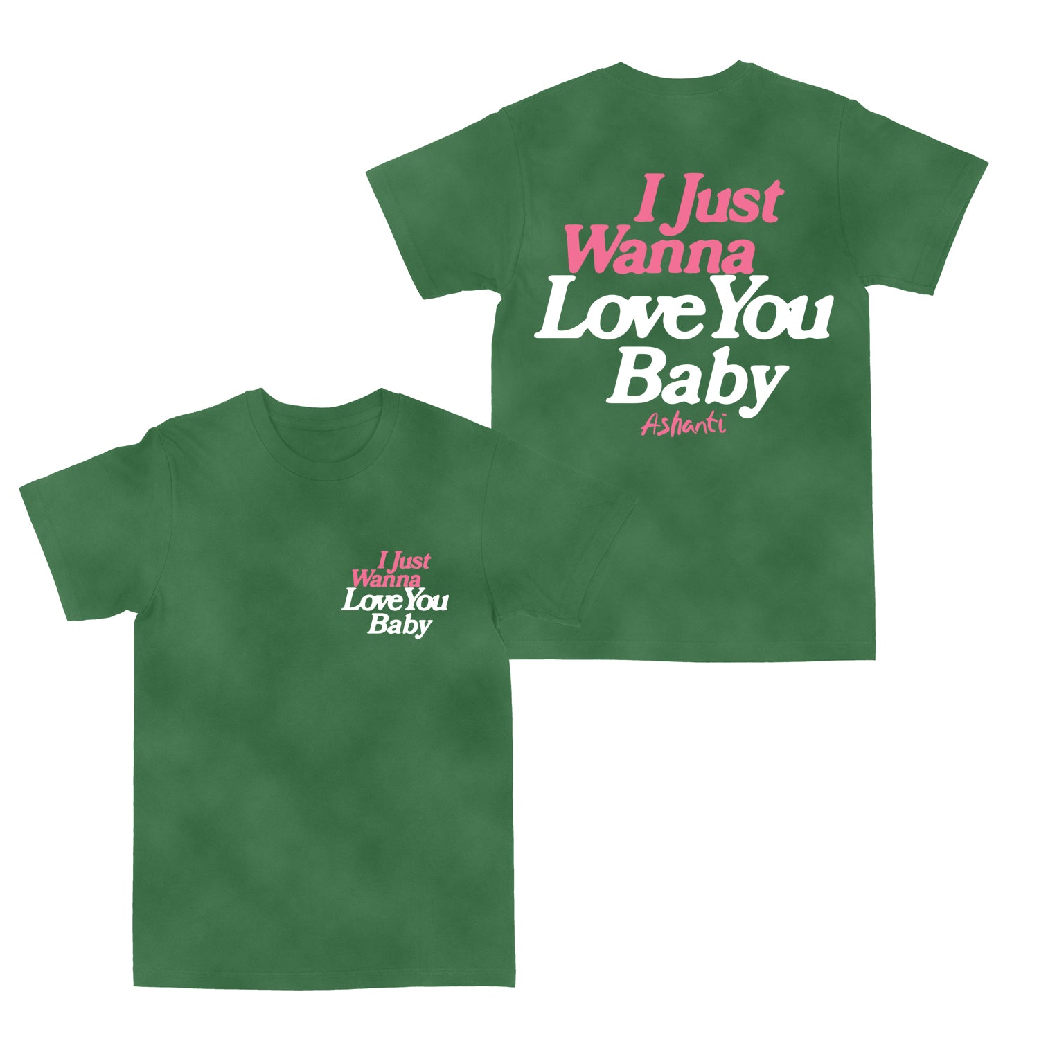 I Just Wanna Love You "Vintage Green" Tee